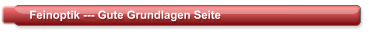 Feinoptik --- Gute Grundlagen Seite