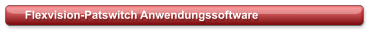 Flexvision-Patswitch Anwendungssoftware